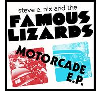 Steve E. Nix & the Famous Lizards - Motorcade EP [Import]