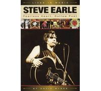Steve Earle: Fearless Heart, Outlaw Poet