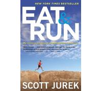 Steve Friedman Scott Jurek Eat and Run (Poche)