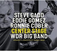 Steve Gadd, Eddie Gomez, Ronnie Cuber & WDR Big Band – Center Stage – CD Digipack – Broken Silence