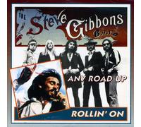 Steve Gibbons Band - Any Road Up/Rollin' on