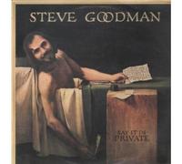 Steve Goodman - Say It In Private