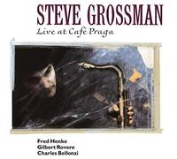 Steve Grossman - Live at Cafe Praga [Import]