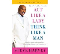 Steve Harvey Act Like a Lady, Think Like a Man, Expanded Edition (Poche)