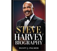 Steve Harvey Biography: From Homelessness to Hollywood: The Unbreakable Journey of Laughter, Faith, and Triumph