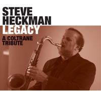 Steve Heckman Legacy: A Coltrane Tribute (CD) Album