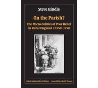 Steve Hindle On the Parish? (Poche) Oxford Studies in Social History