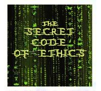 Steve Horowitz - The Secret Code OF Ethics