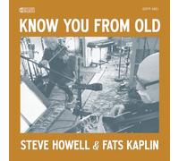 Steve Howell - Know You From Old