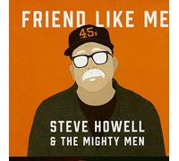 Steve Howell & the Might – Friend Like Me – CD