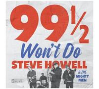 Steve Howell & The Mighty Men - 99 1/2 Won't Do [Compact Discs]