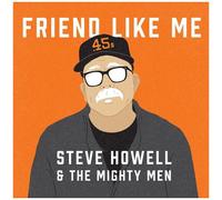 Steve Howell & the Might – Friend Like Me – CD