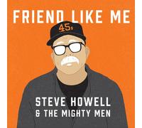 Steve Howell & the Mighty Men - Friend Like Me [New CD]