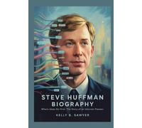 steve huffman biography: Where Ideas Go Viral: The Story of an Internet Pioneer human written format well detailed