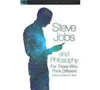 Steve Jobs and Philosophy Steve Jobs and Philosophy (Auteur)