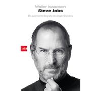 Steve Jobs - Die autorisierte Biografie des Apple-Grunders