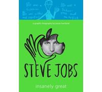Steve Jobs: Insanely Great
