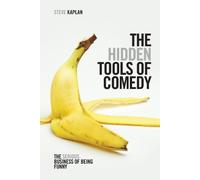 Steve Kaplan - Hidden Tools of Comedy The Serious Business of Being - G245z