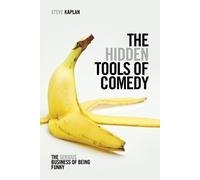 Steve Kaplan The Hidden Tools of Comedy (Poche)