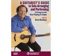 Steve Kaufman: A Guitarist'S Guide To Solo Arranging And Performing