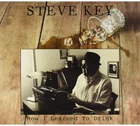 Steve Key - How I Learned to Drink