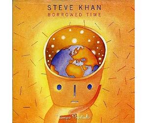 Steve Khan - Borrowed Time [Import]