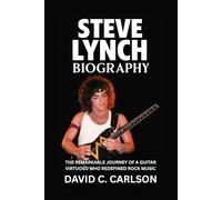 Steve Lynch Biography: The Remarkable Journey of a Guitar Virtuoso Who Redefined Rock Music