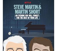 Steve Martin & Martin Short - An Evening You Will Forget For The Rest Of Your Life