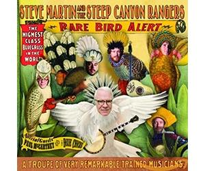 Steve Martin & Steep Can - Rare Bird Alert [Import]