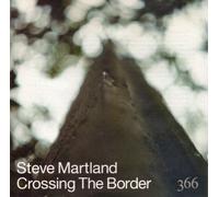 Steve Martland - Steve Martland, Crossing the border [UK Import]