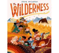 Steve McCarthy – The Wilderness – Relié