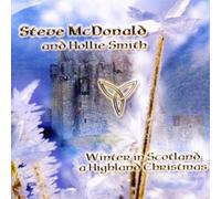 Steve McDonald and Hollie Smith Winter in Scotland: A Highland Christmas (CD)