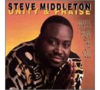 Steve Middleton & Unit - Praises from The Soul