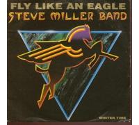 STEVE MILLER BAND - FLY LIKE AN EAGLE 7 INCH (7" VINYL 45) DUTCH ARCADE 1991