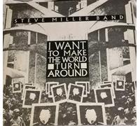 Steve Miller Band - I Want to Make The World Turn Around (1986) [Import]