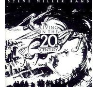 Steve Miller – Living in the 20th Century – CD – Réédition