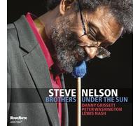 Steve Nelson - Brothers Under The Sun [New CD]