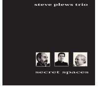 Steve Plews Trio – Secret Spaces
