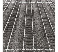 Steve Reich : Different Trains / Electric Counterpoint CD