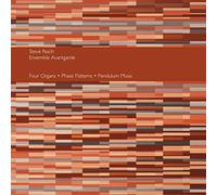 Steve Reich & Ensemble Avantgarde - Four Organs/Phase Patterns/Pendulum Music [Import]