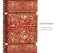 Steve Reich: Jacob's Ladder/Traveler's Prayer