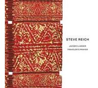 Steve Reich: Jacob's Ladder/Traveler's Prayer