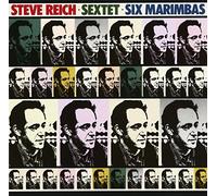 Steve Reich:Sextet/Six Marimb [Import Allemand]