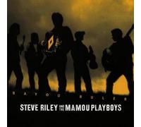 Steve Riley & Mamou Playboys – Bayou Ruler