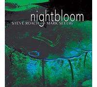 Steve Roach & Mark Seeli - Nigtbloom [Import]