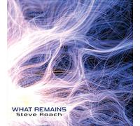 Steve Roach - What Remains [Import]