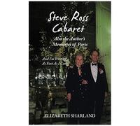 Steve Ross Cabaret Also The Author's Memories Of Paris