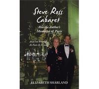 Steve Ross Cabaret Also the Authors Memories of Paris And Im Writing as Fast as I Can - Elizabeth Sharland - Author Solutions Inc - Livre en Anglais Elizabeth SharlandElizabeth Sharland (Auteur)