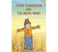 Steve Scarecrow and the Magic Wand