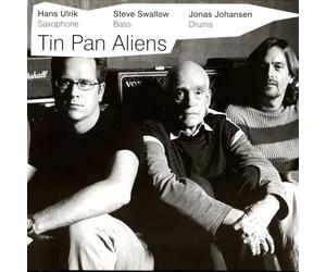 Steve Swallow - Tin Pan Aliens - Swallow / Ulrik / Johansen